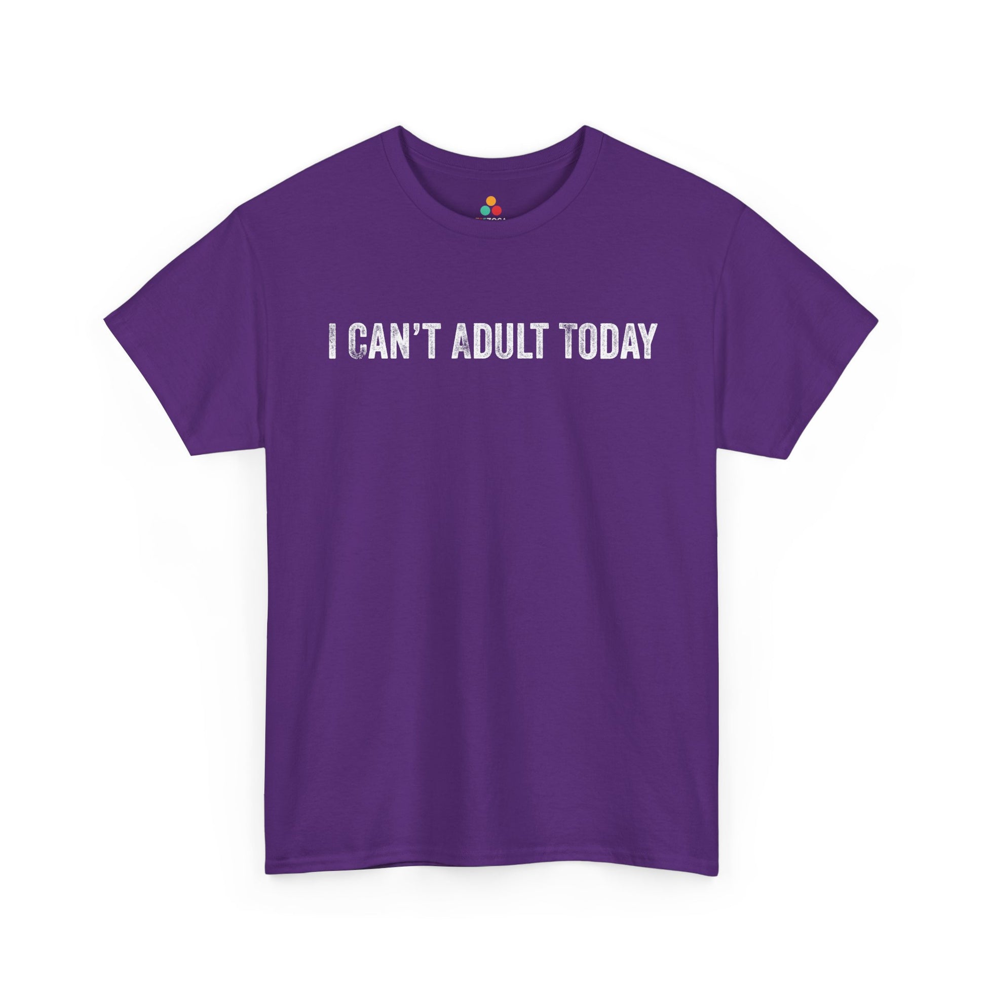 I Can’t Adult Today Funny Relatable Quote Unisex T-shirt | TEEZOCA 