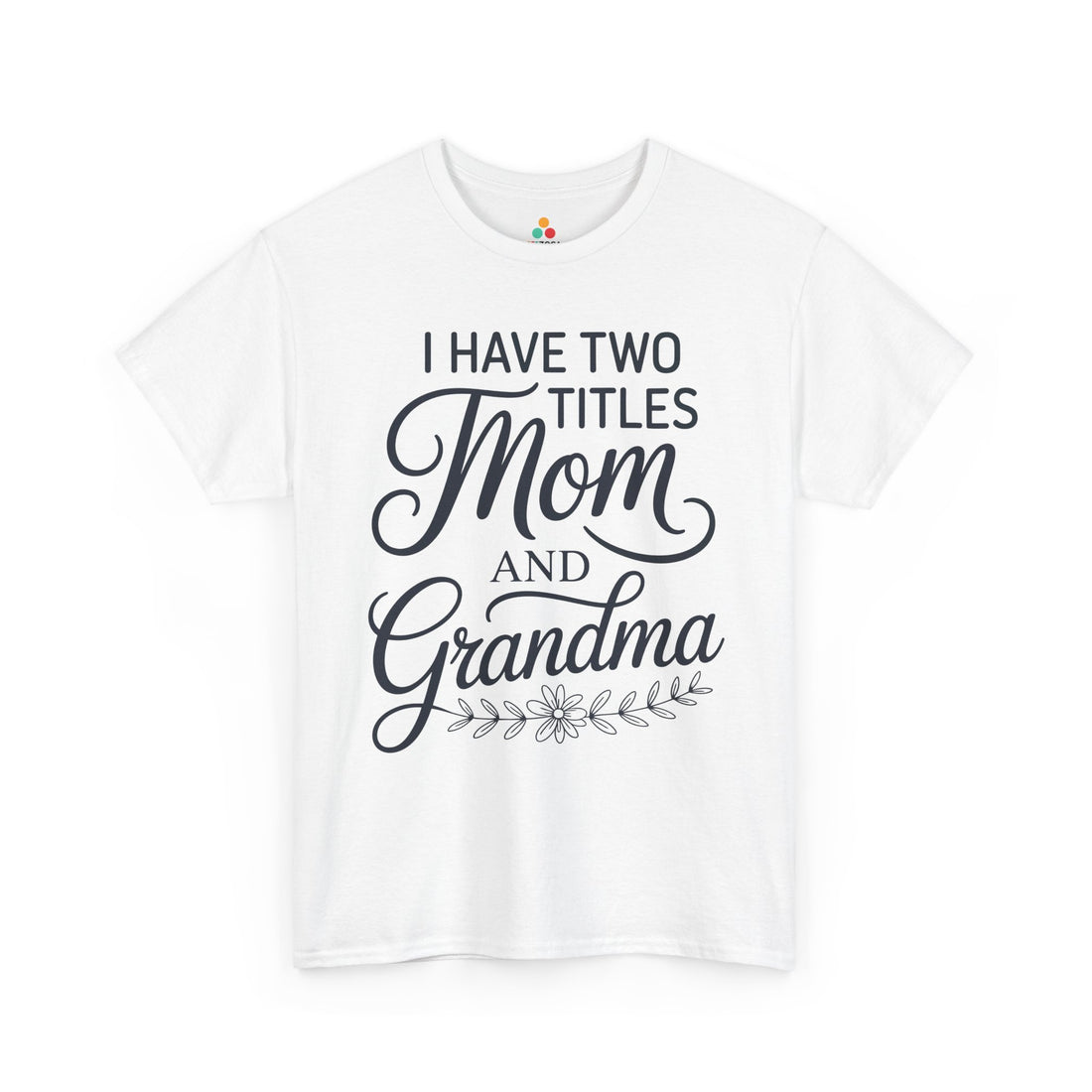 TEEZOCA_I_have_two_titles_mom_grandma_Women_s_T-shirt_Mother_s_Day_design