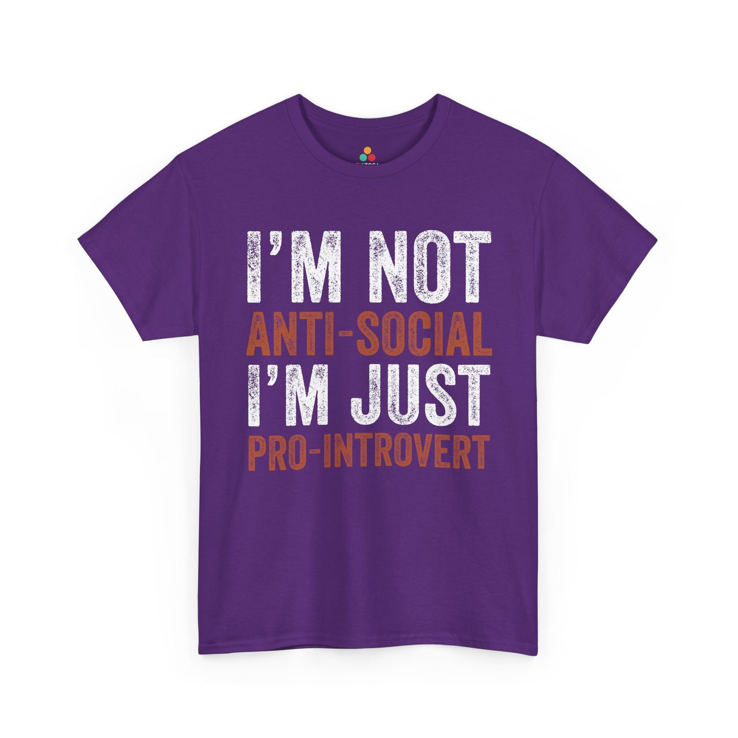 I’m Not Anti-Social I’m Just Pro-Introvert Unisex T-shirt | TEEZOCA 