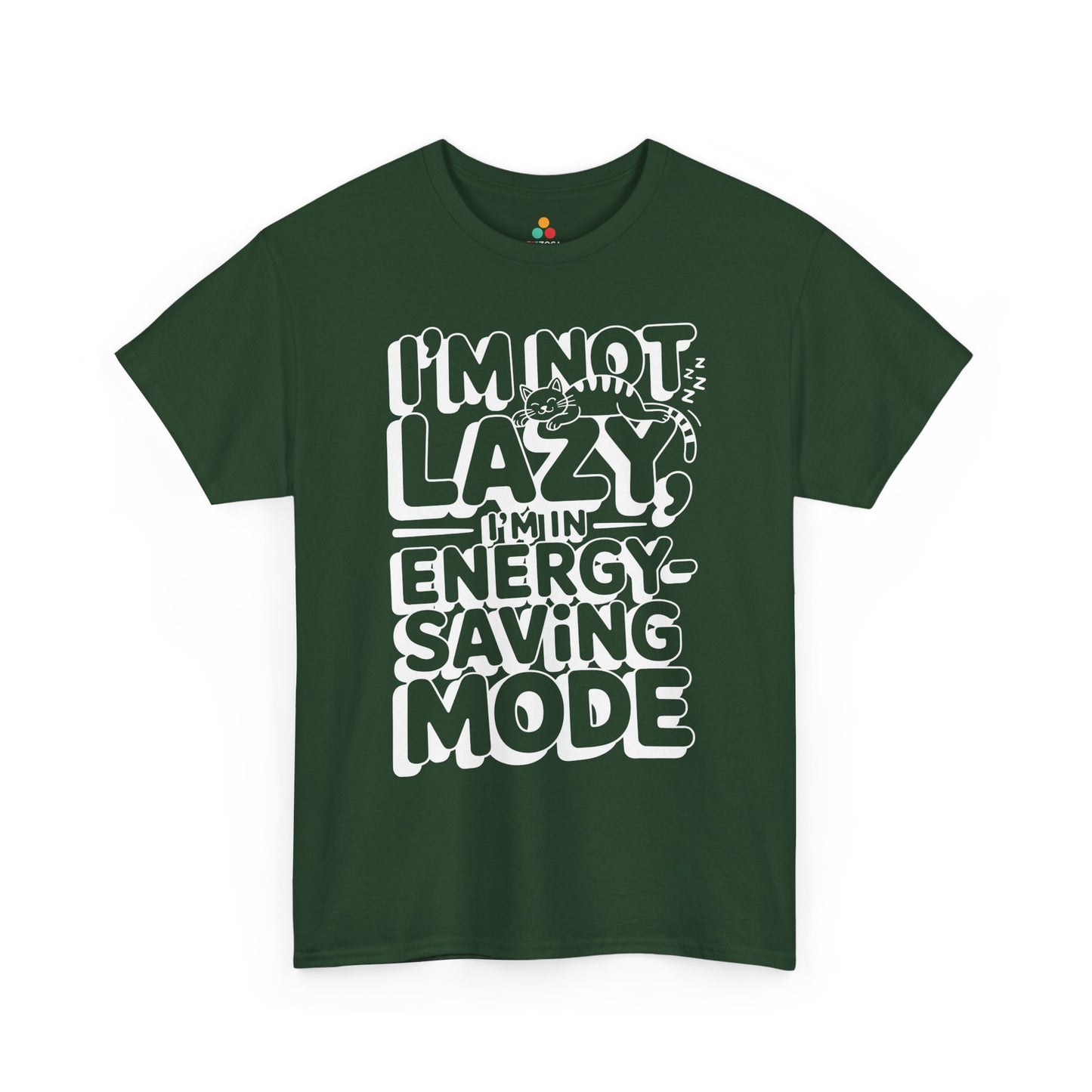 I’m Not Lazy I’m In Energy Saving Mode Unisex T-shirt | TEEZOCA 