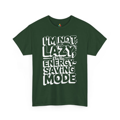 I’m Not Lazy I’m In Energy Saving Mode Unisex T-shirt | TEEZOCA 