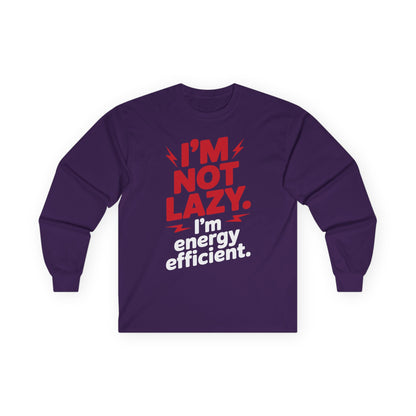 TEEZOCA I'm not lazy I'm energy efficient unisex long-sleeve t-shirt Purple long-sleeve shirt with humorous text design on a white background
