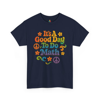 TEEZOCA It’s A Good Day To Do Math groovy Unisex T-shirt It’s A Good Day To Do Math Groovy Unisex T-shirt | TEEZOCA 