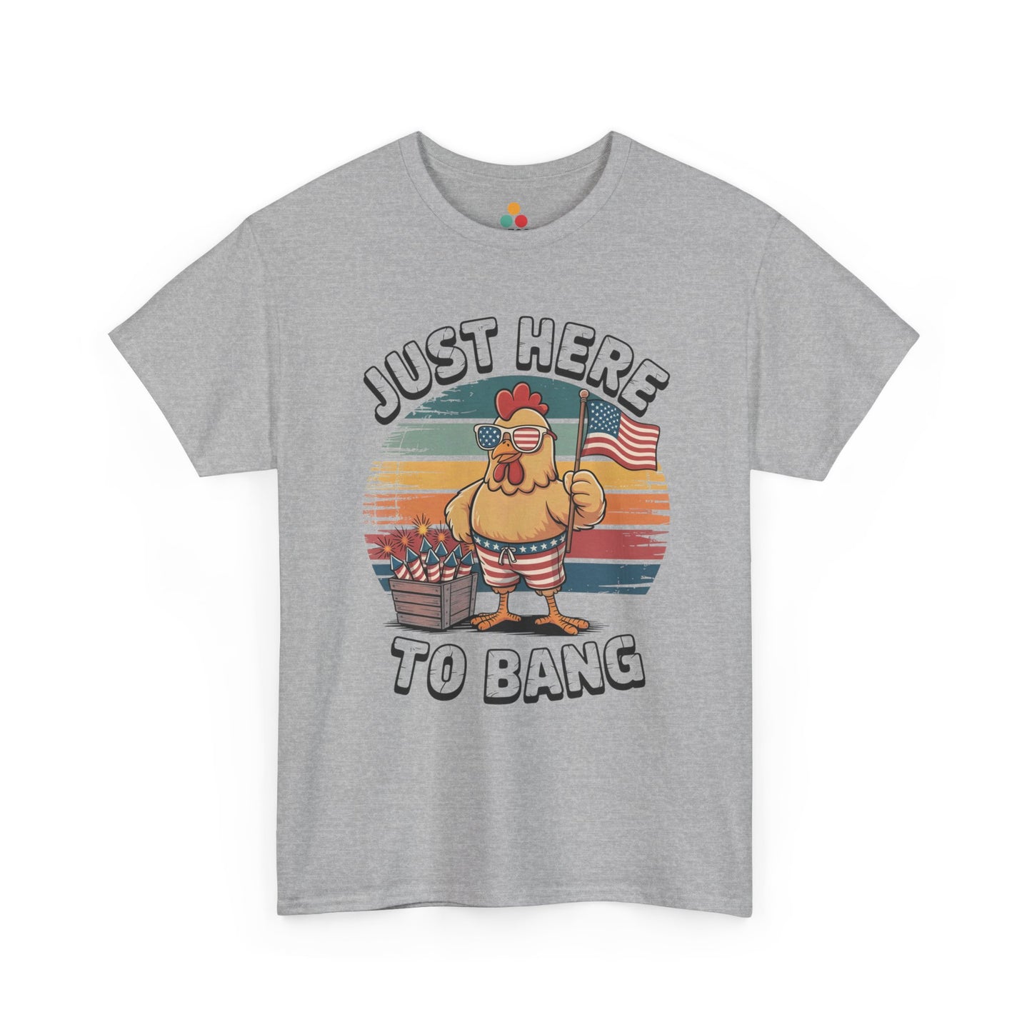 TEEZOCA Just Here to Bang Shirt t-shirt with rooster, sunglasses, boxed fireworks, American flag, and retro sunset stripes.
