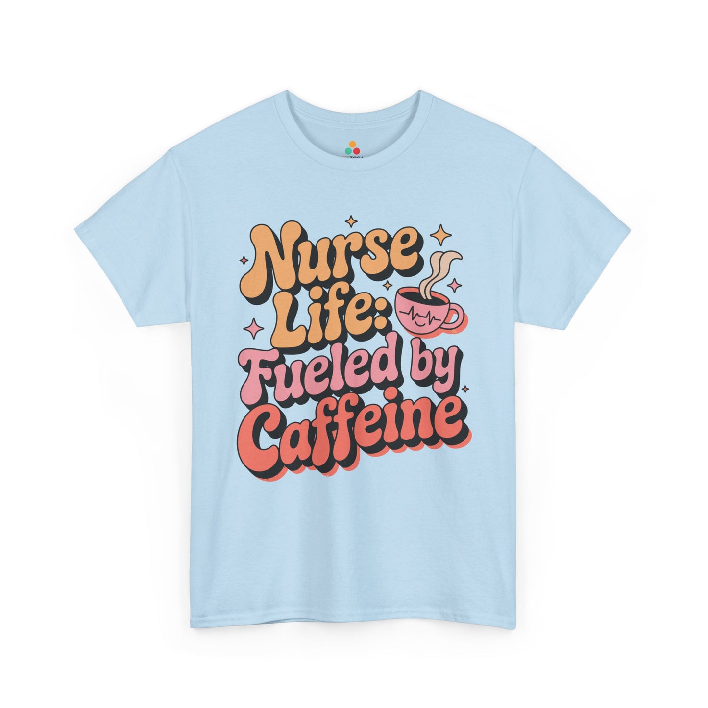 Nurse Life Fueled by Caffeine Funny Nurse Unisex T-shirt | TEEZOCA 
