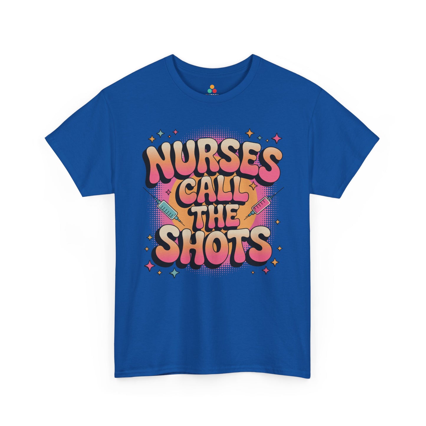 Nurses Call the Shots Unisex T-shirt Funny Nurse Quote | TEEZOCA 