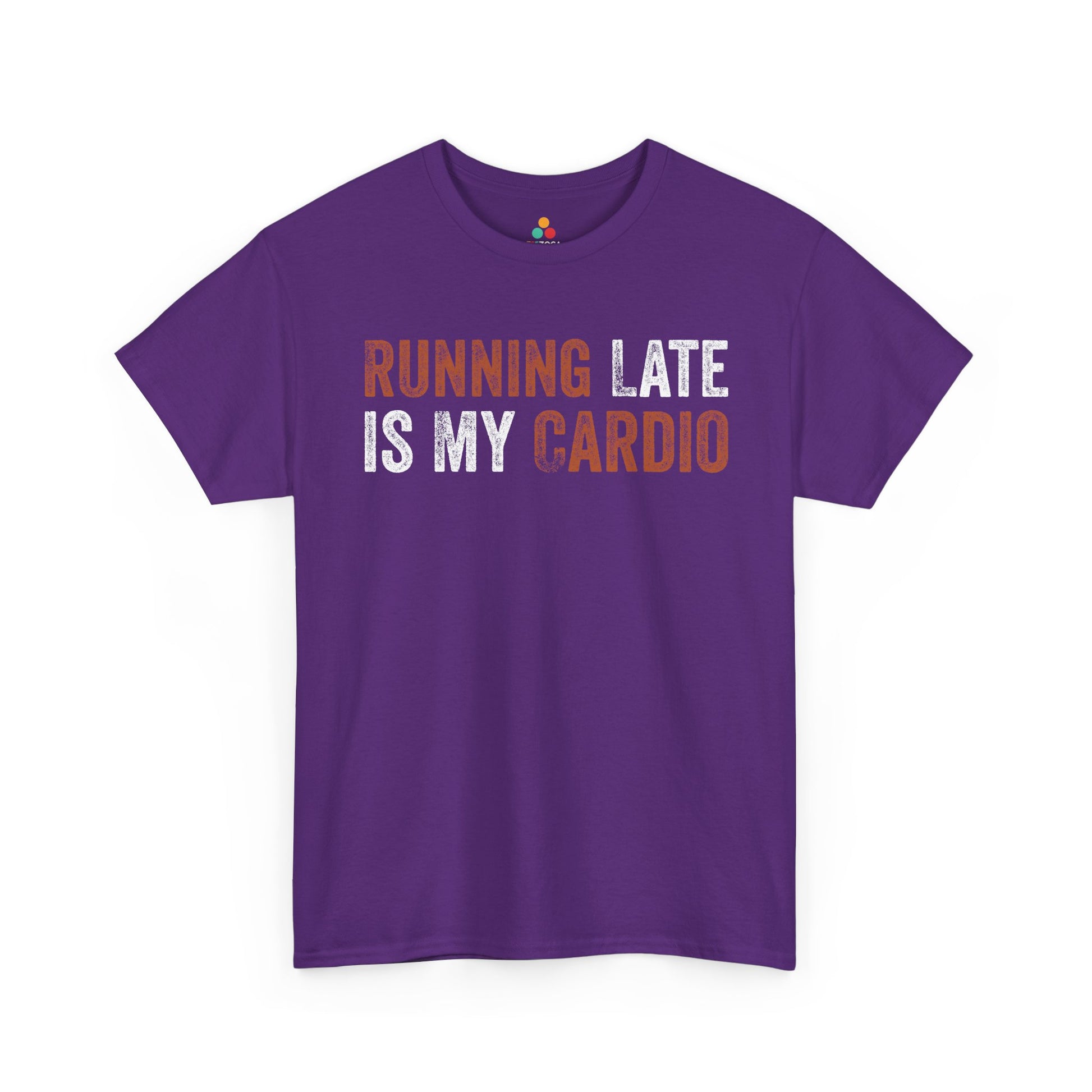 Running Late Is My Cardio Funny Quote Unisex T-shirt | TEEZOCA 