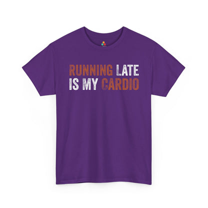 Running Late Is My Cardio Funny Quote Unisex T-shirt | TEEZOCA 