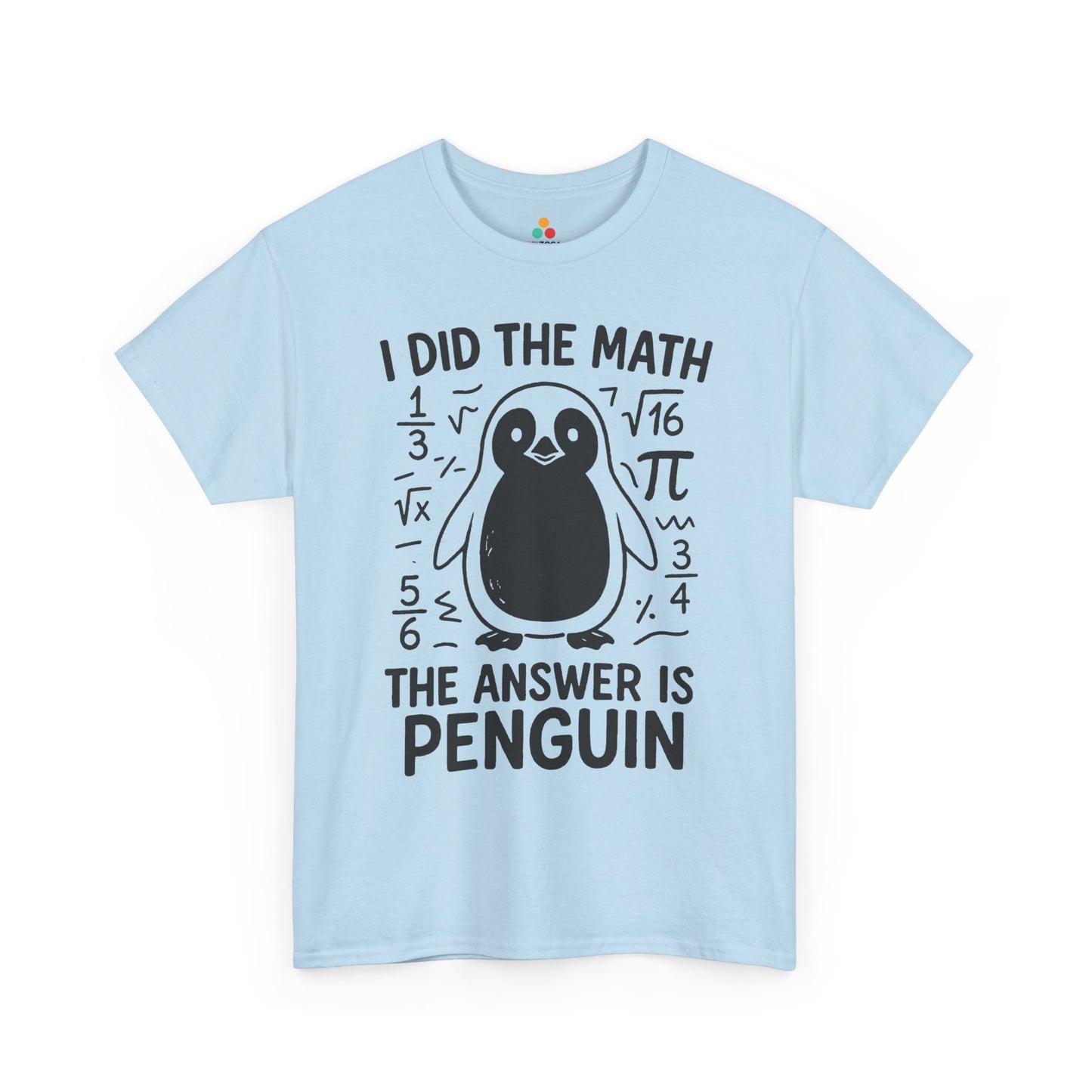 TEEZOCA STEM humor penguin classroom shirt I Did The Math Penguin Funny Graphic Unisex T-shirt | TEEZOCA 