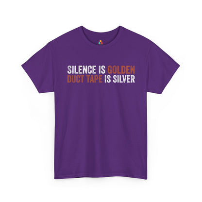 Silence Is Golden Duct Tape Is Silver Funny Unisex T-shirt | TEEZOCA 