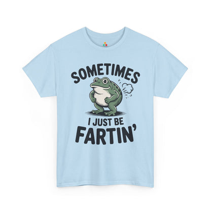 Sometimes I Just Be Fartin’ Unisex T-shirt Funny Frog Graphic | TEEZOCA 