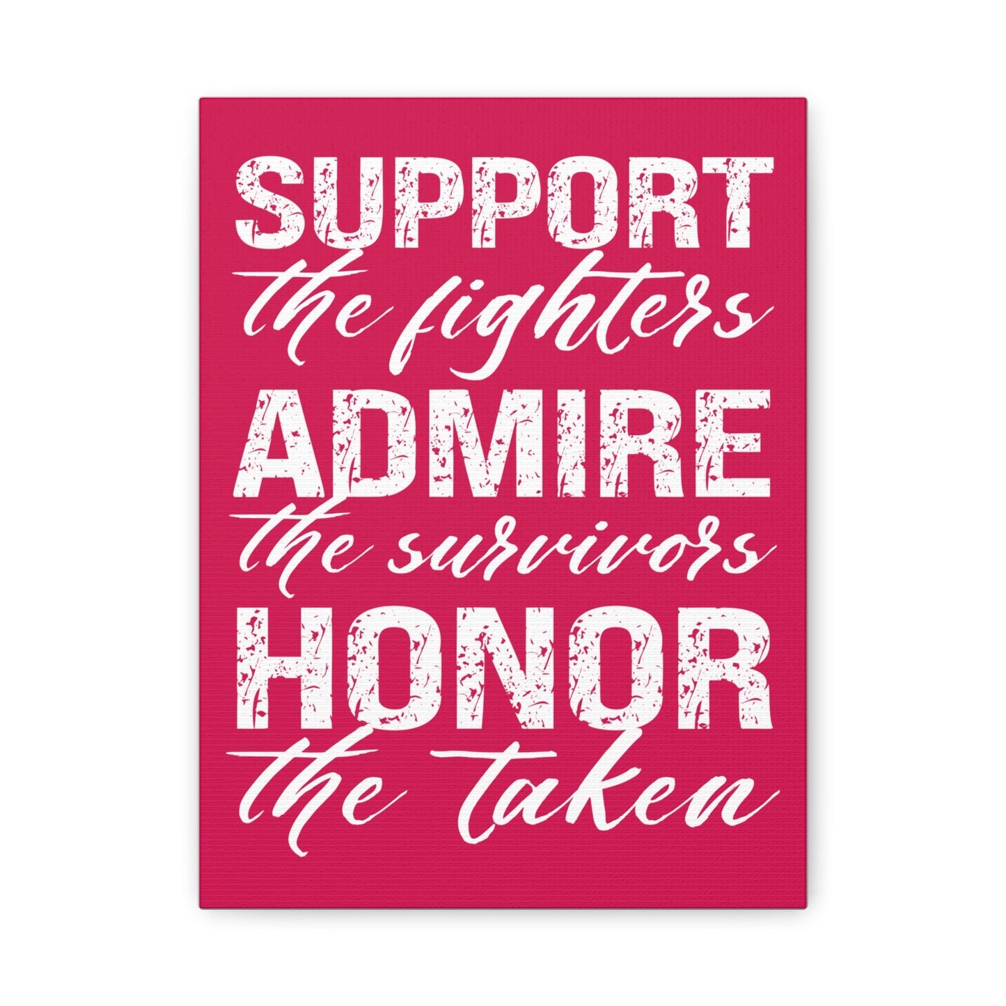 TEEZOCA “Support the fighters admire the survivors honor the taken” pink awareness canvas wall art shown close up.