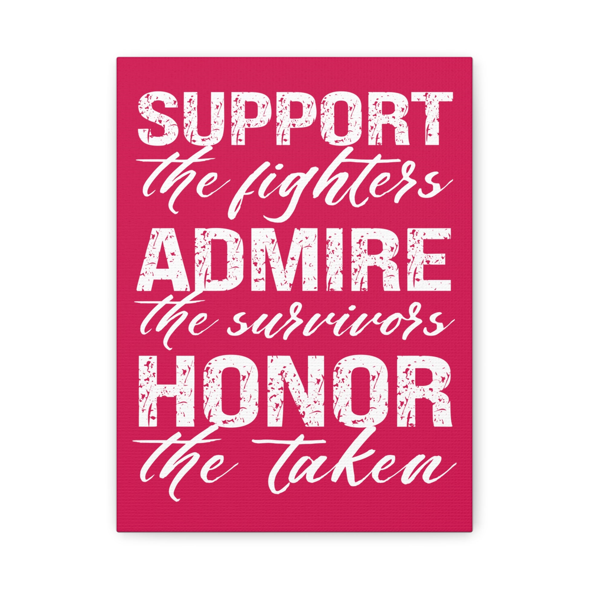 TEEZOCA “Support the fighters admire the survivors honor the taken” pink awareness canvas wall art shown close up.
