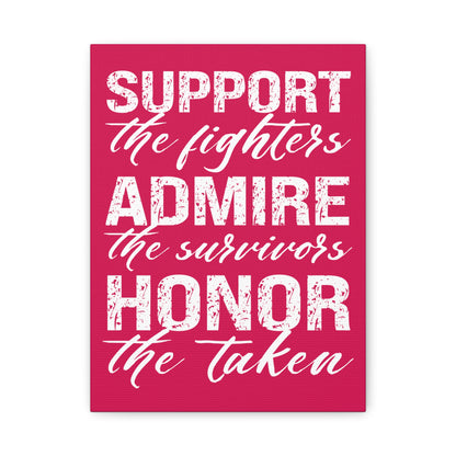 TEEZOCA “Support the fighters admire the survivors honor the taken” pink awareness canvas wall art shown close up.