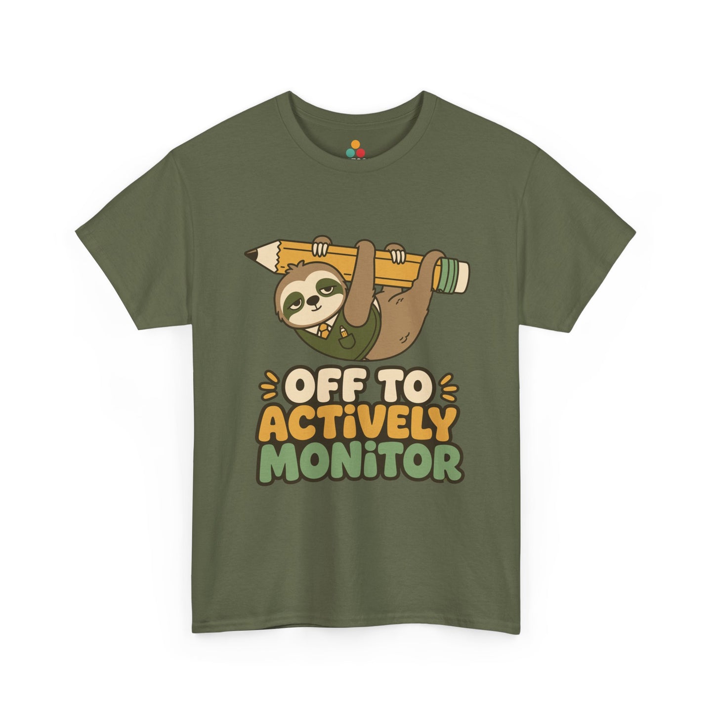 TEEZOCA Unisex T-shirt designed as a unique teacher gift with cute sloth shirt charm and actively monitor humor.
