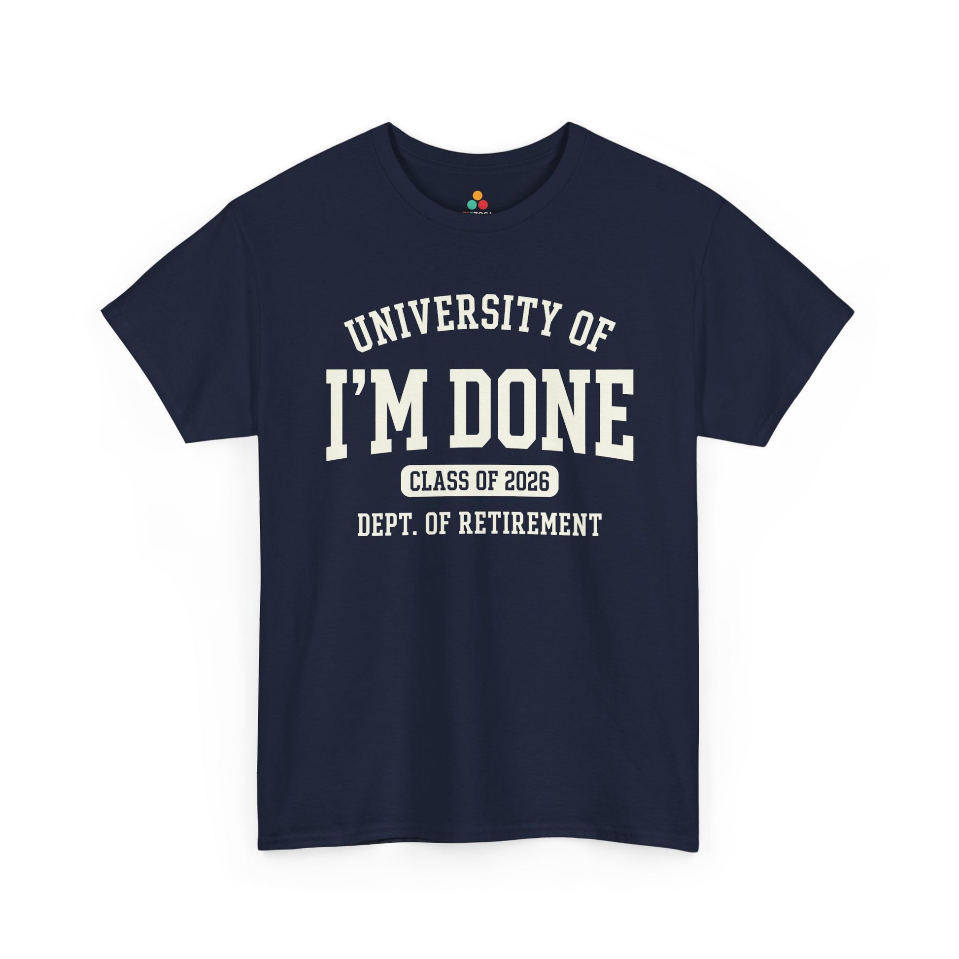 TEEZOCA Unisex T-shirt for funny retirement gift ideas with a college style retirement shirt class of 2026 theme.

