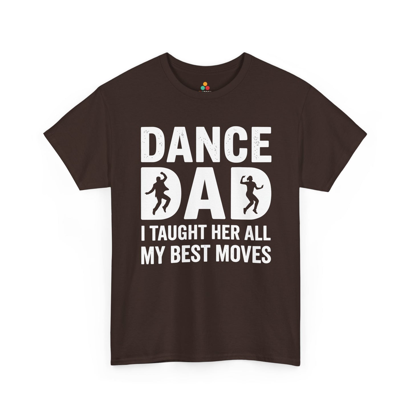 TEEZOCA Unisex T-shirt made as a dance dad shirt with father daughter dancing theme and funny best moves quote.
