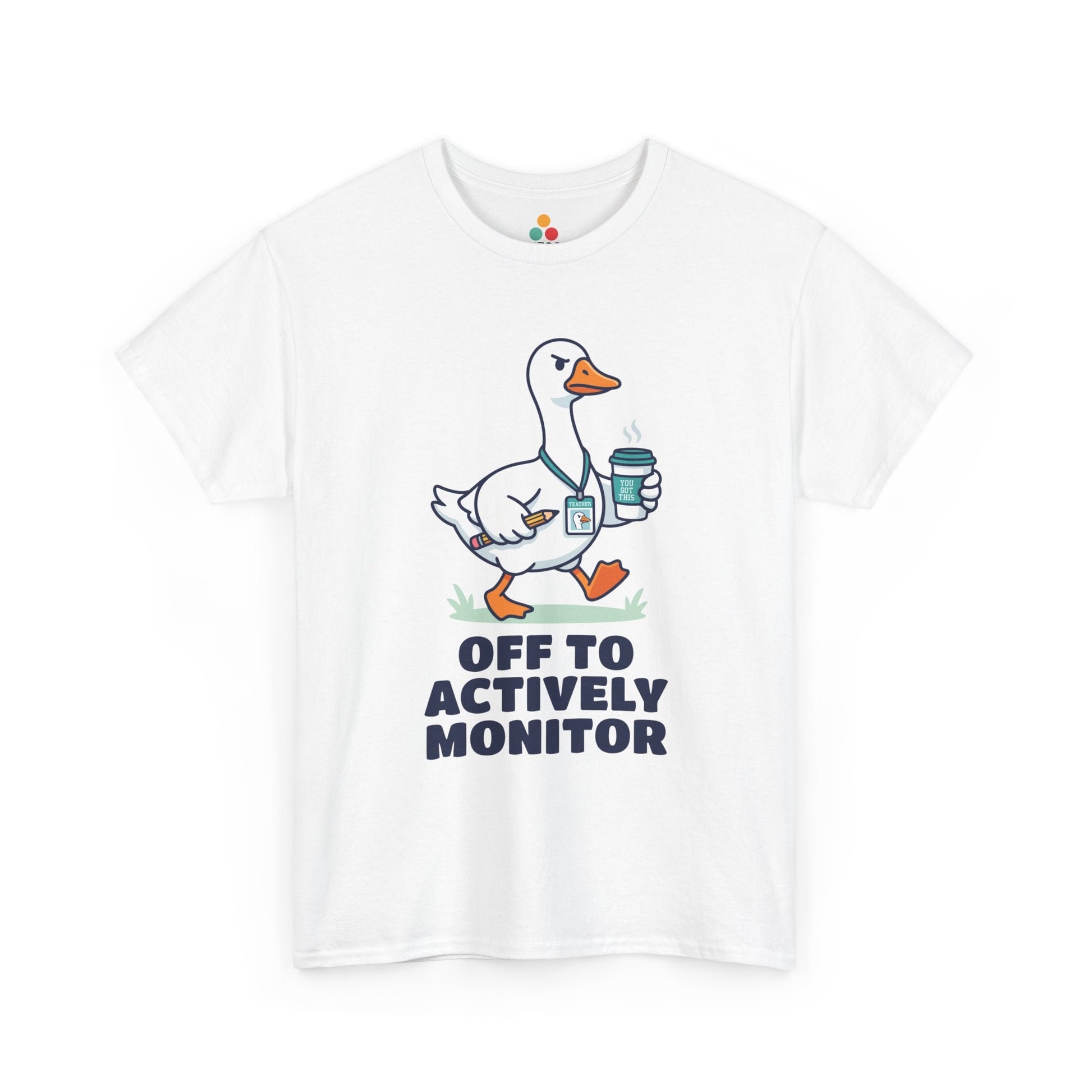TEEZOCA Unisex T-shirt with Funny Teacher Shirt design featuring a silly goose, coffee cup, badge detail, and Off To Actively Monitor text.
