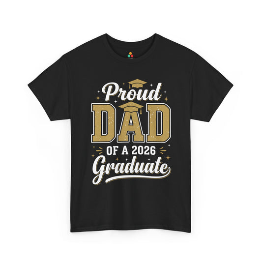 TEEZOCA Unisex T-shirt with Proud Dad of a 2026 Graduate Shirt design, gold lettering, graduation cap, stars, and bold DAD text.
