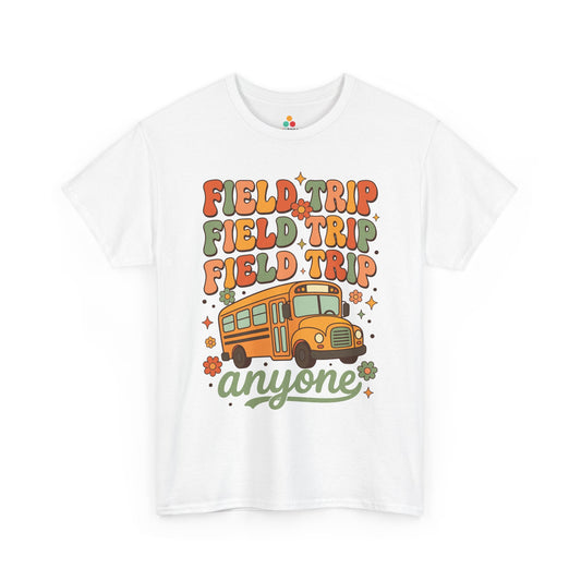 Field Day Shirts Field Trip Anyone Cute Teacher Unisex T-shirt | TEEZOCA 