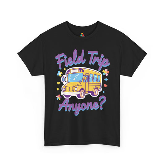 Field Day Shirts Field Trip Anyone Cute Teacher Unisex T-shirt | TEEZOCA 