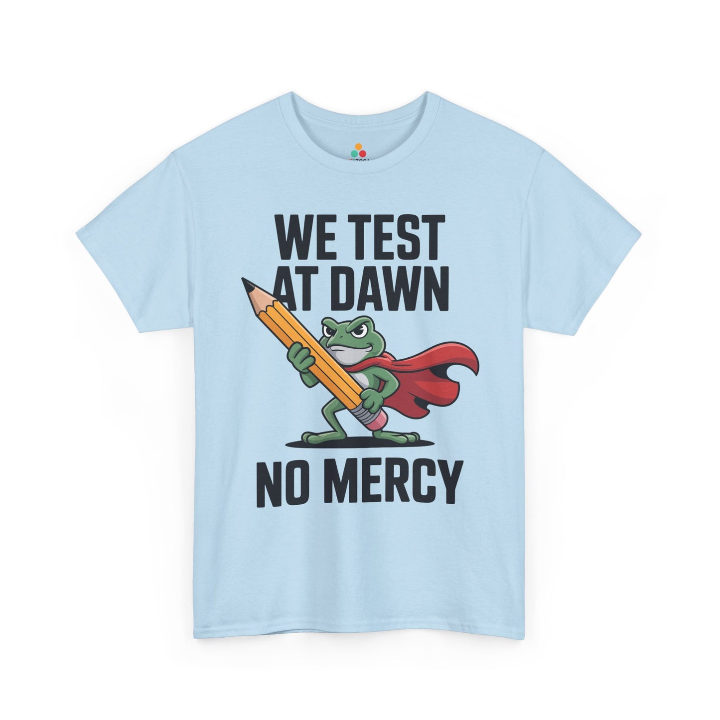 Funny Teacher Shirt We Test at Dawn Frog Unisex T-shirt | TEEZOCA 