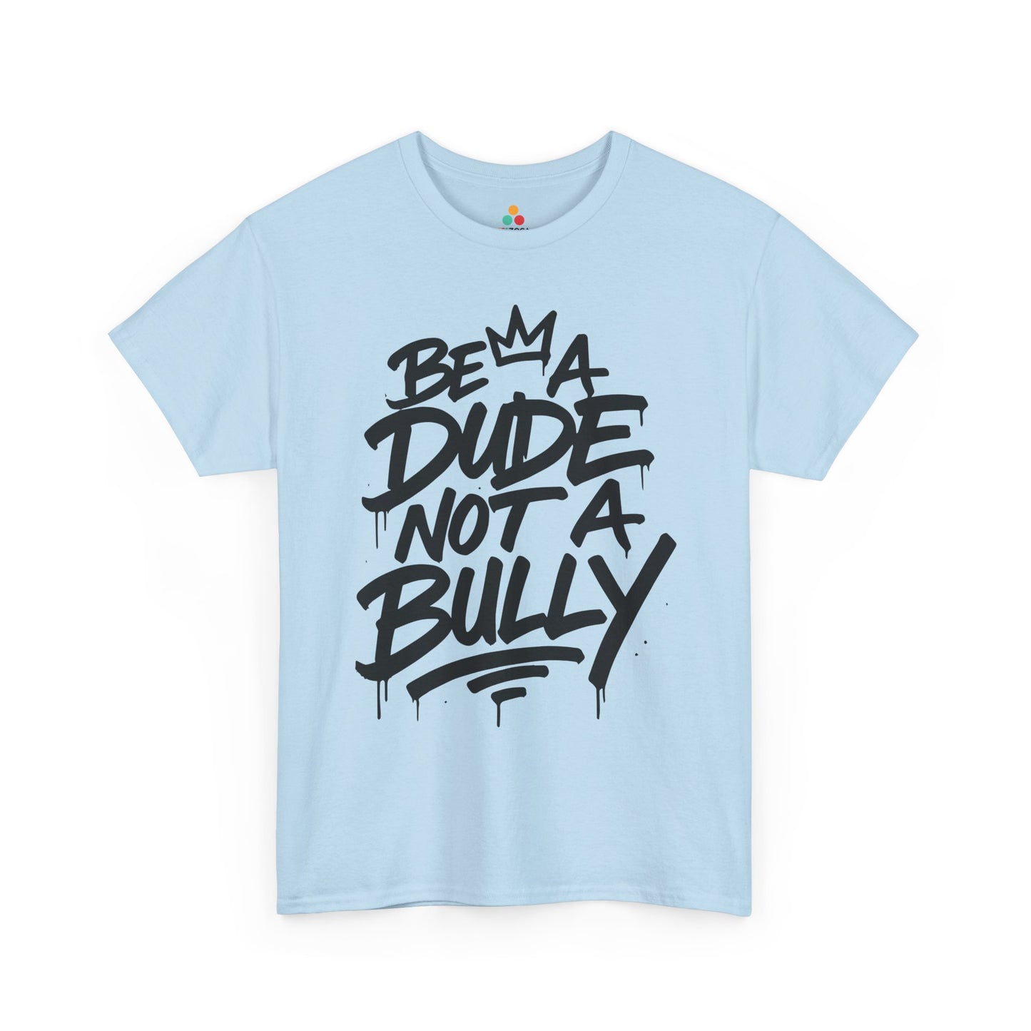 TEEZOCA anti-bullying Be A Dude Not A Bully Unisex T-shirt for Unity Day awareness Be A Dude Not A Bully Unity Day Orange Unisex T-shirt | TEEZOCA 