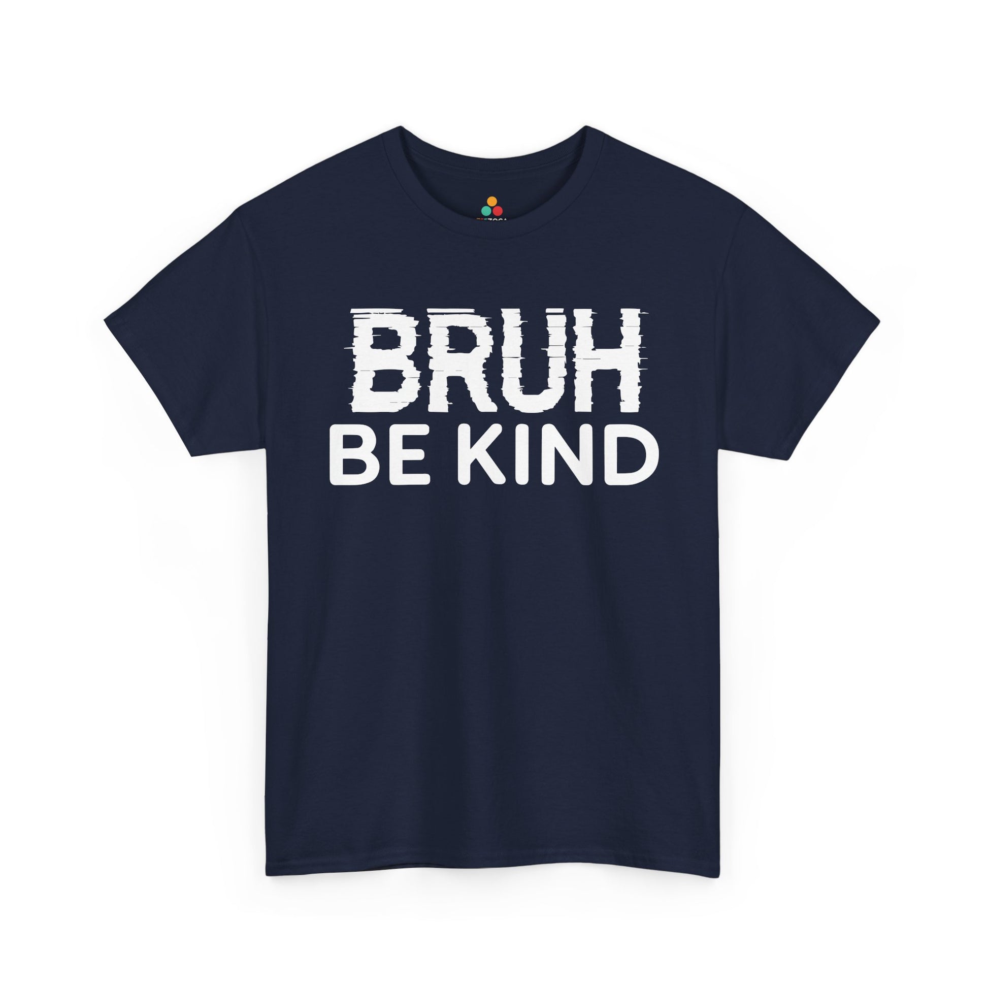 TEEZOCA anti-bullying Be Kind statement Unisex T-shirt design Bruh Be Kind Unisex T-shirt for Unity Day Anti-Bullying Awareness | TEEZOCA 