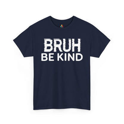 TEEZOCA anti-bullying Be Kind statement Unisex T-shirt design Bruh Be Kind Unisex T-shirt for Unity Day Anti-Bullying Awareness | TEEZOCA 