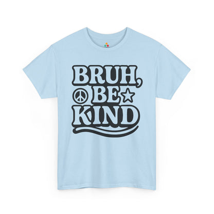 TEEZOCA anti-bullying bruh be kind Unisex T-shirt bold typography Bruh Be Kind Unisex T-Shirt for Unity Day Kindness & Anti-Bullying | TEEZOCA 