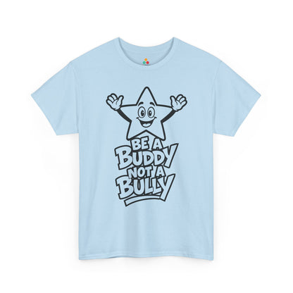 TEEZOCA anti-bullying kindness message Unisex T-shirt. Be a Buddy Not a Bully Unity Day Anti-Bullying Message Unisex T-shirt | TEEZOCA 