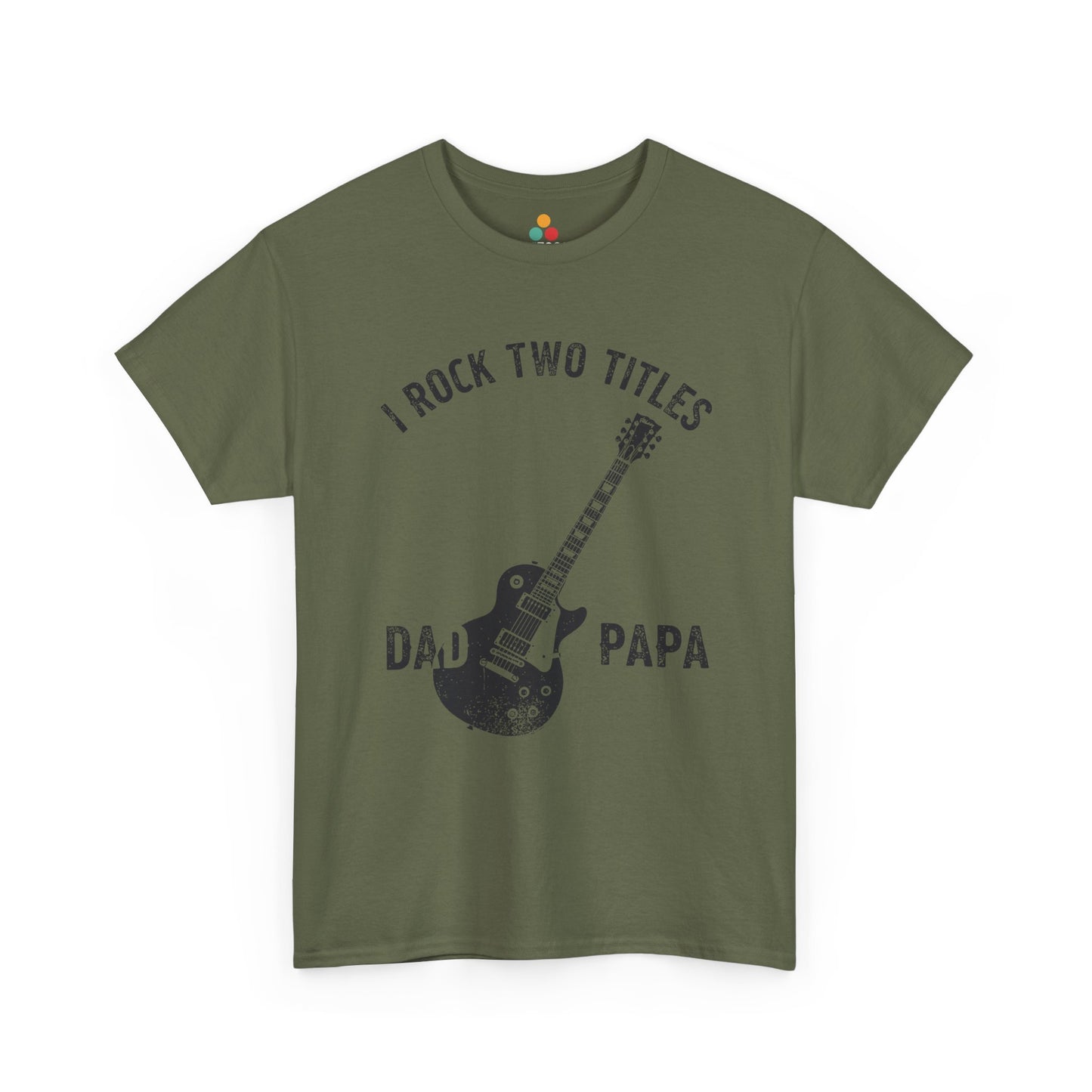 TEEZOCA army green “I Rock Two Titles Dad Papa” musician dad gift t-shirt shown flat.