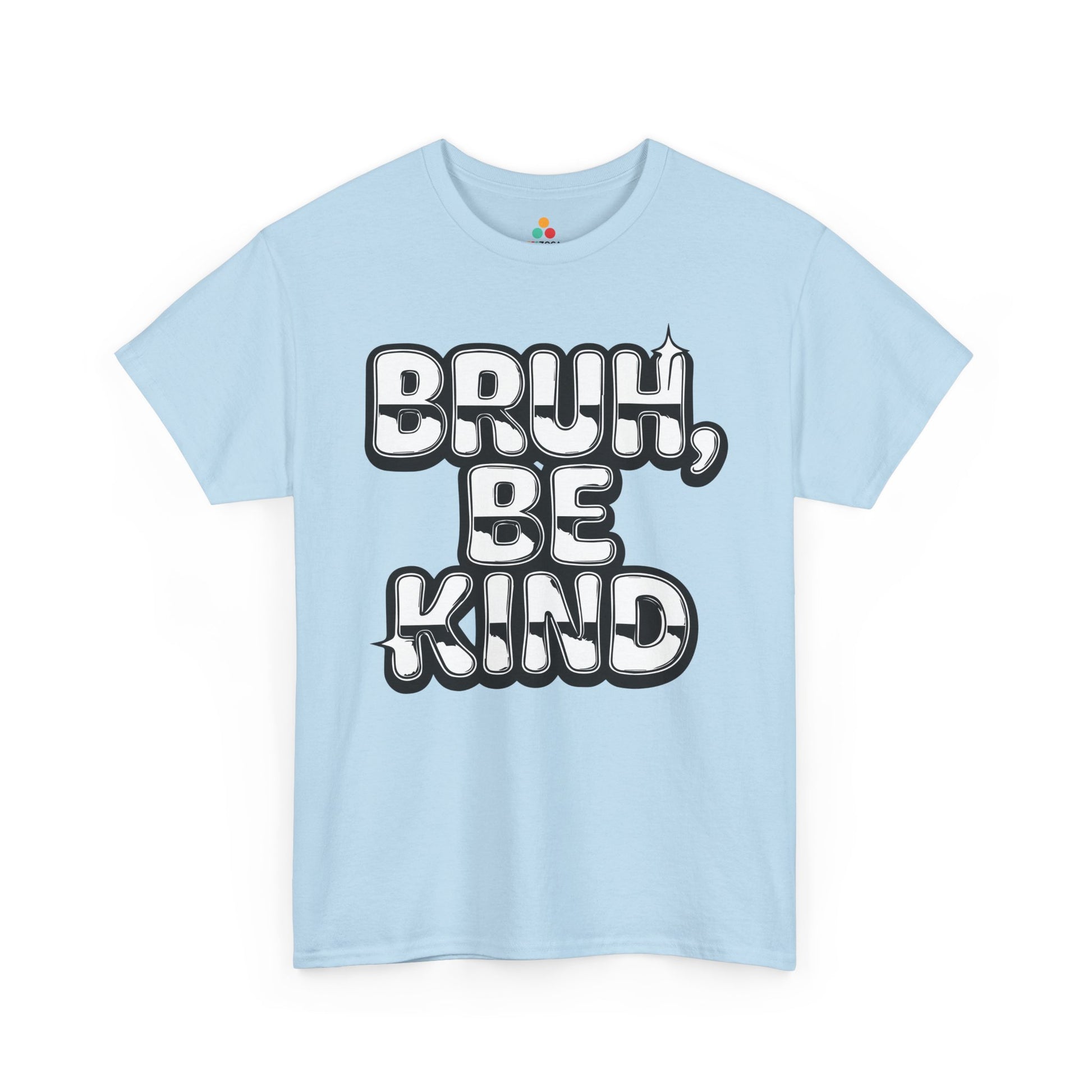 TEEZOCA be kind anti-bullying Unisex T-shirt bold lettering Bruh Be Kind Unisex T-shirt for Unity Day Anti-Bullying Awareness | TEEZOCA 