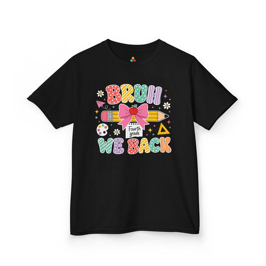 TEEZOCA black Bruh We Back Fourth Grade kids shirt laid flat, colorful lettering with a bow-topped pencil and apple, a funny back to school tee.
