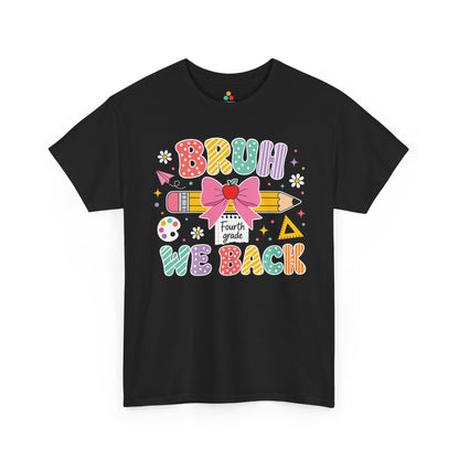 TEEZOCA black Bruh We Back Fourth Grade shirt laid flat, colorful lettering with a bow-topped pencil and apple, a funny teacher back to school tee.
