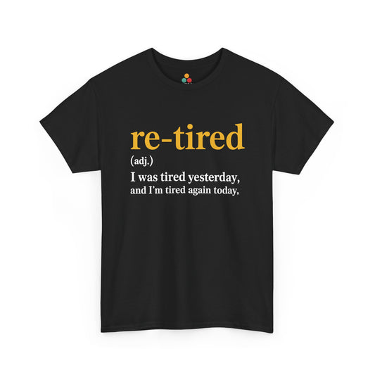 TEEZOCA black “Re-Tired (adj)” funny pun graphic T-shirt shown flat.