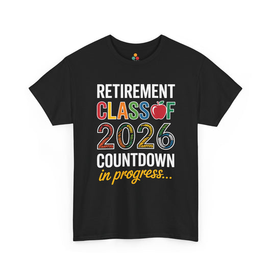 TEEZOCA black "Retirement Class of 2026 Countdown" funny teacher graphic t‑shirt shown flat.