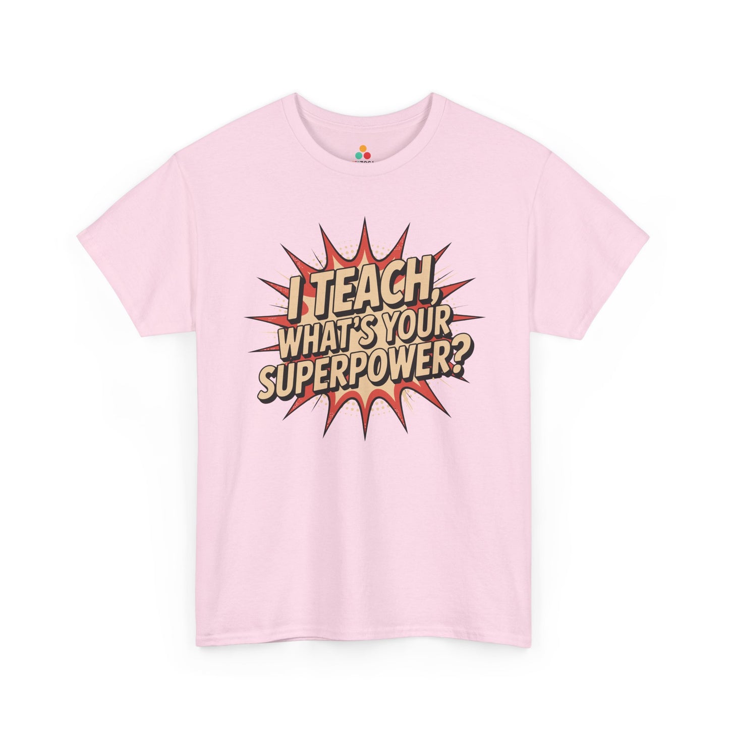 TEEZOCA bold back to school teacher design featured on Unisex T-shirt for educators I Teach, What’s Your Superpower? Funny Teacher Unisex T-shirt | TEEZOCA 