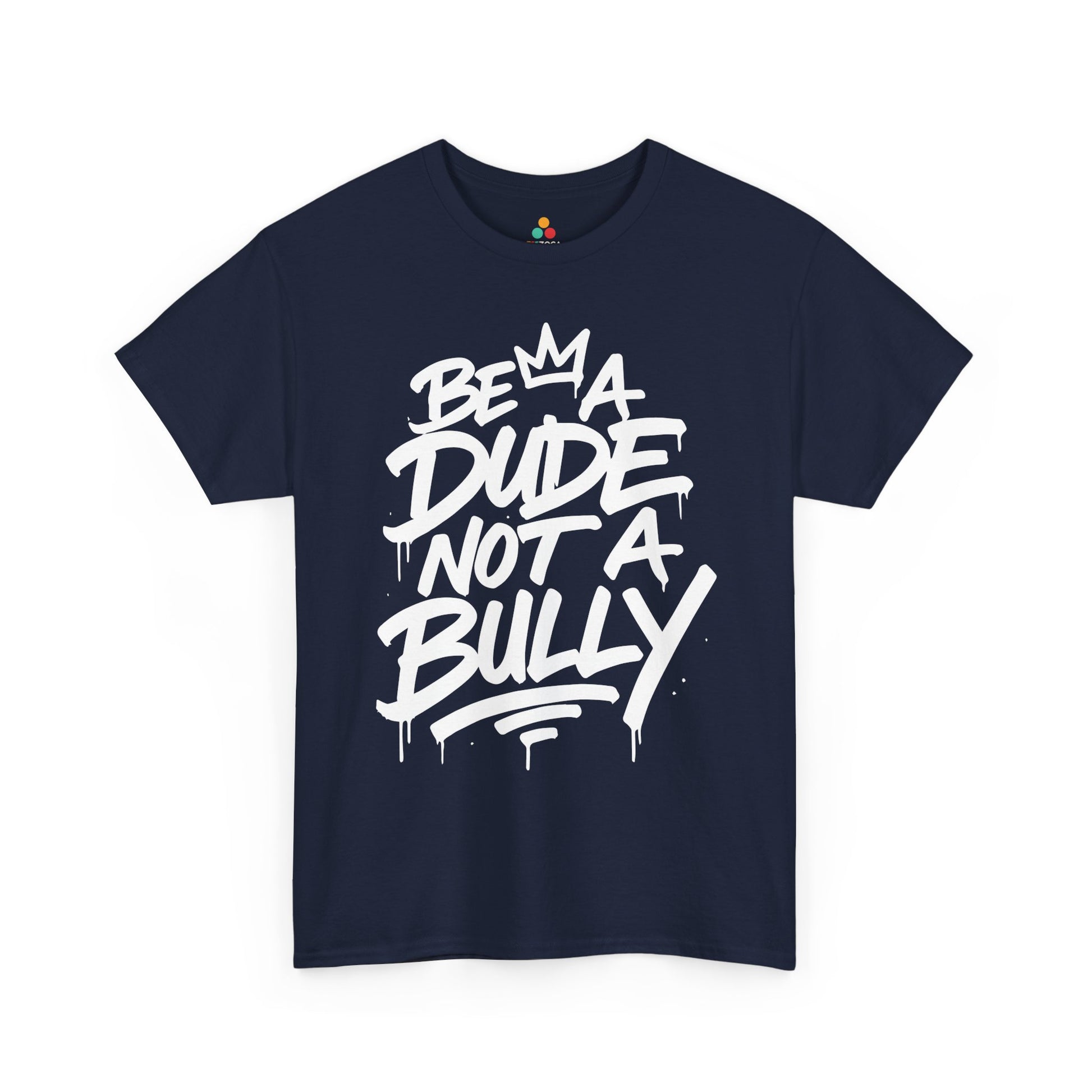 TEEZOCA bold graffiti style Be A Dude Not A Bully Unisex T-shirt for anti-bullying campaign Be A Dude Not A Bully Unity Day Orange Unisex T-shirt | TEEZOCA 