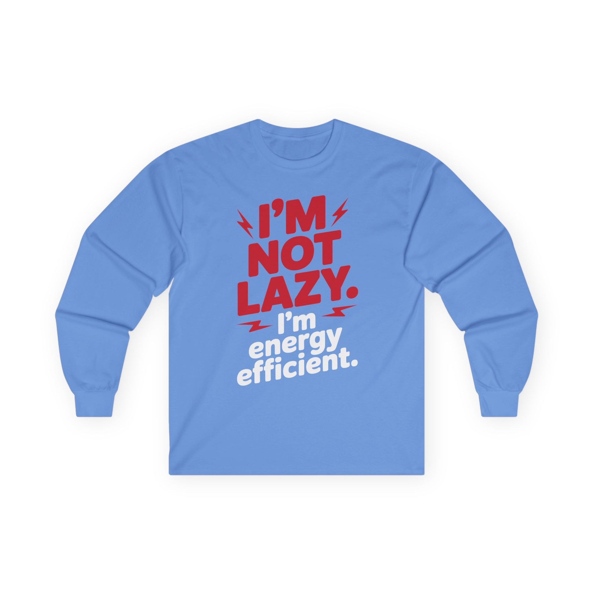 TEEZOCA bold humor lazy but efficient unisex long-sleeve tee Blue long-sleeve shirt with red and white text on a white background