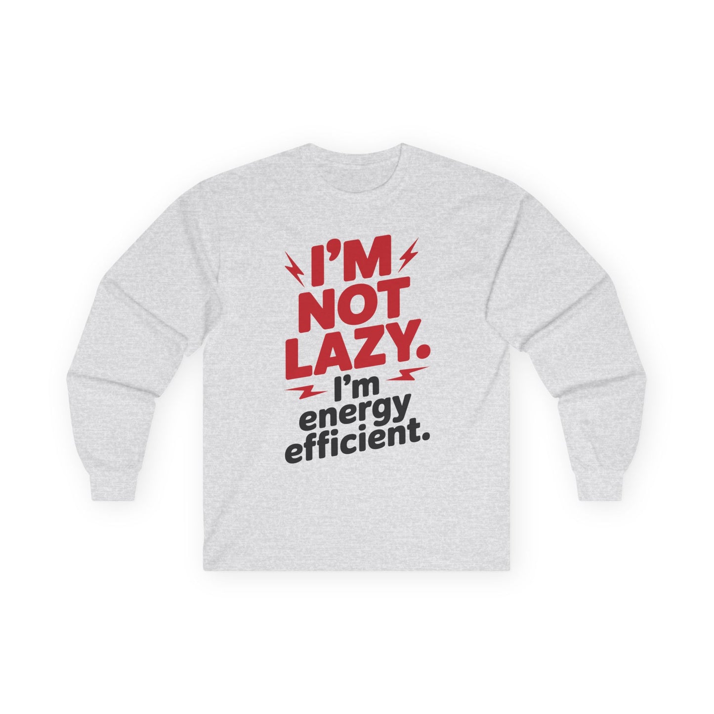 TEEZOCA bold humor lazy but efficient unisex long-sleeve tee Gray sweatshirt with red and black text on a white background