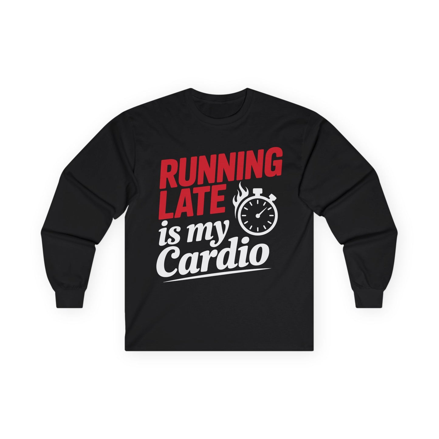 TEEZOCA bold red text running late humor shirt Black long-sleeve shirt with red and white text on a white background