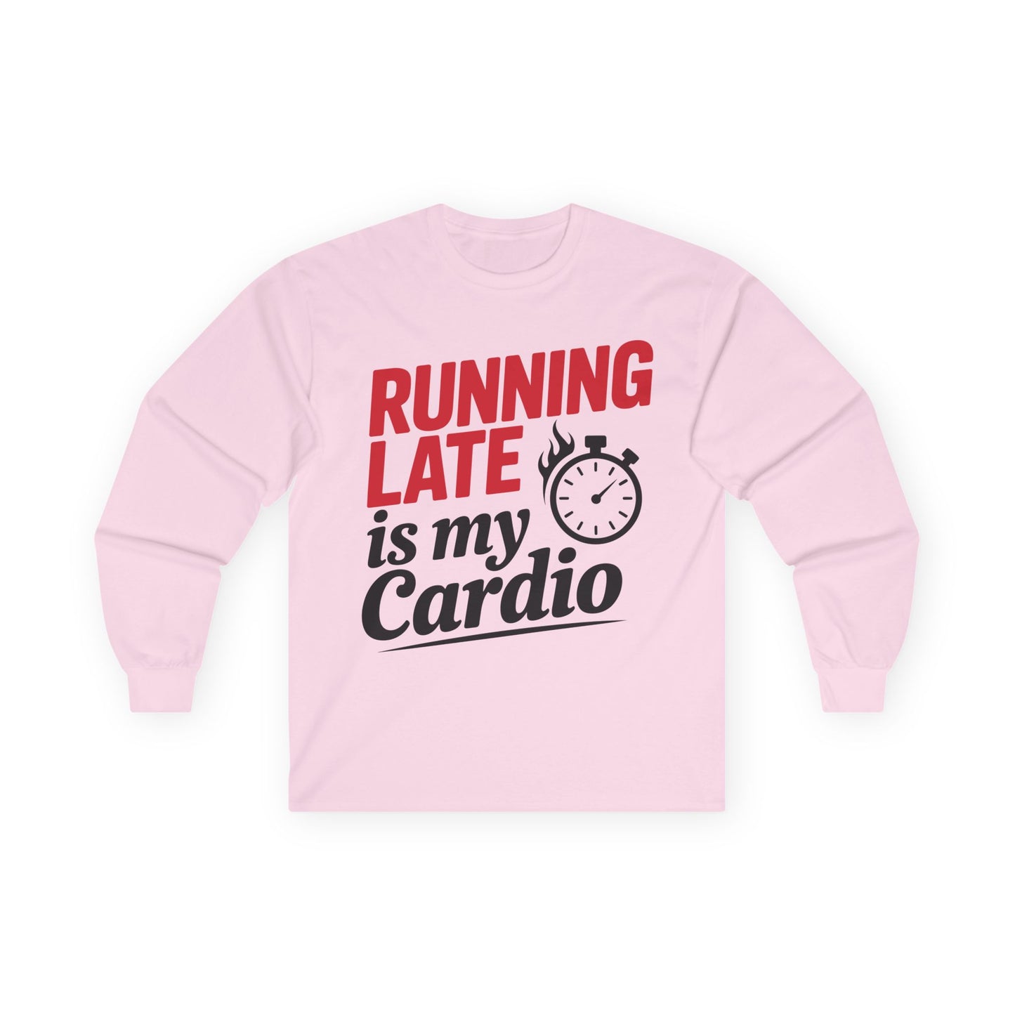 TEEZOCA bold red text running late humor shirt Pink sweatshirt with text 'Running late is my cardio' on a white background