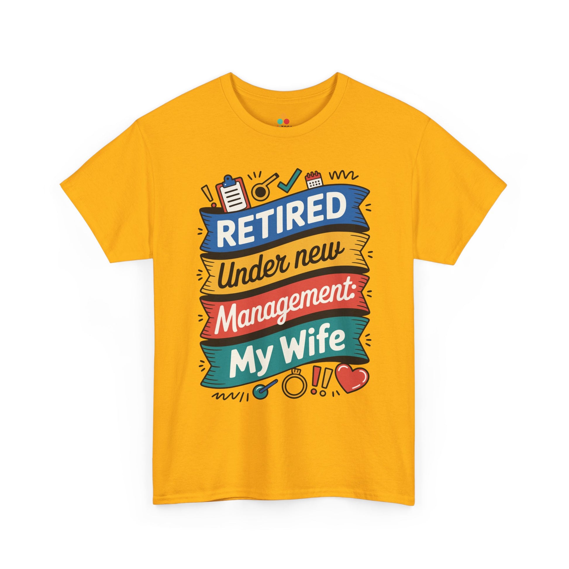 Retired Under New Management My Wife Unisex T-shirt – Funny Retirement Tee | TEEZOCA 