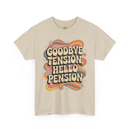 Goodbye Tension Hello Pension Unisex T-shirt – Retro Retirement Vibes | TEEZOCA 