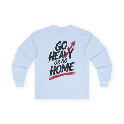 TEEZOCA bold workout quote unisex long-sleeve tee Light blue sweatshirt with 'Go Heavy or Go Home' text and arrow graphic on a white background