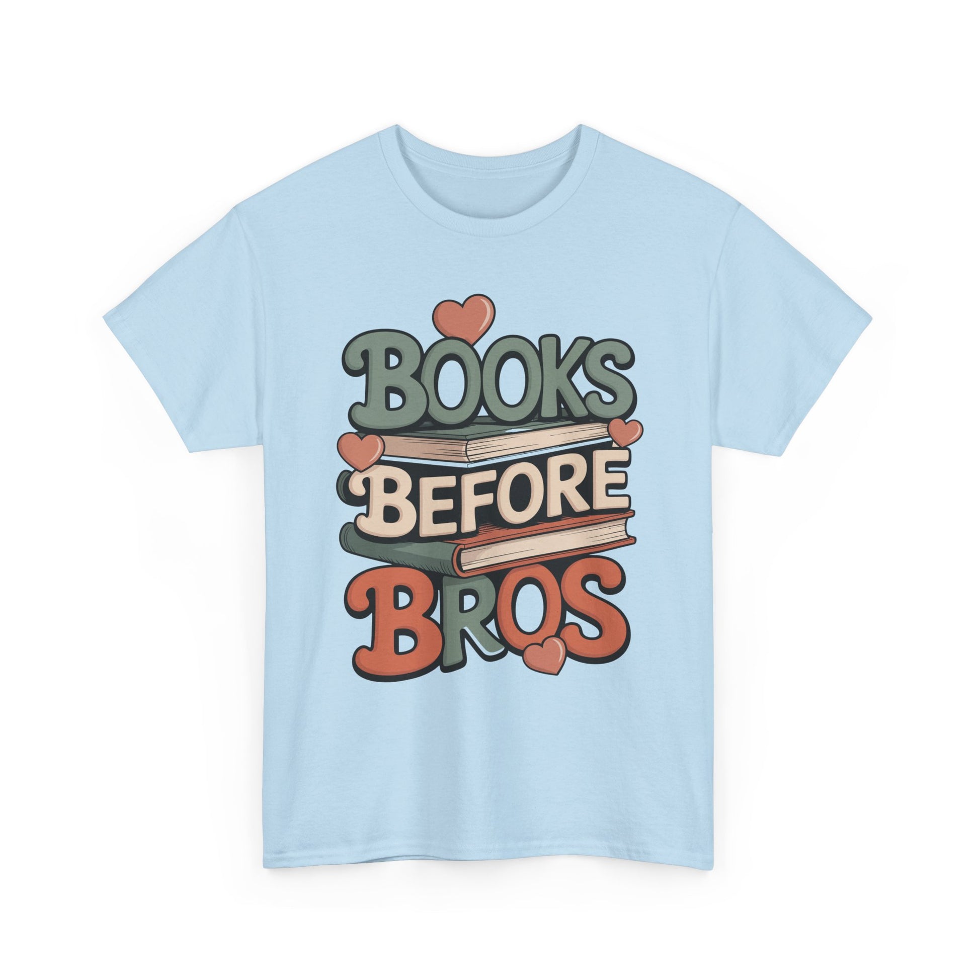 TEEZOCA book lover quote Unisex T-shirt with hearts graphic Books Before Bros Unisex T-shirt for Book Lovers | TEEZOCA 