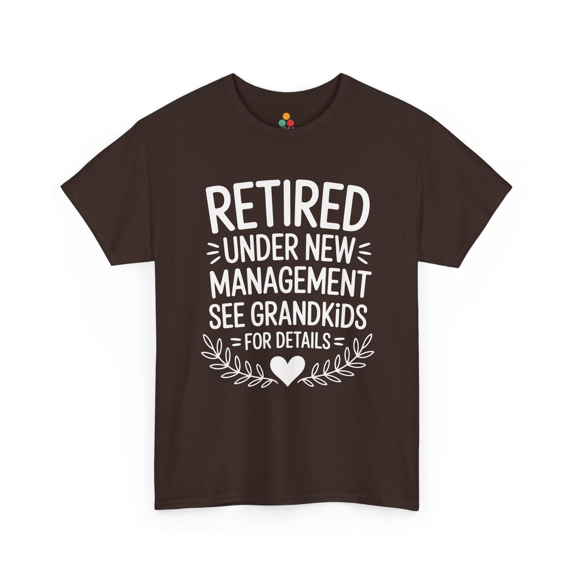 Retired Under New Management See Grandkids Funny T-Shirt – Sarcastic Grandma Gift | TEEZOCA 