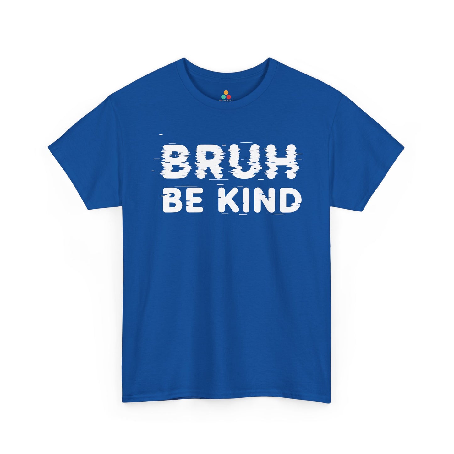 TEEZOCA bruh typography be kind Unisex T-shirt modern look Bruh Be Kind Unisex T-shirt for Unity Day Anti-Bullying Awareness | TEEZOCA 