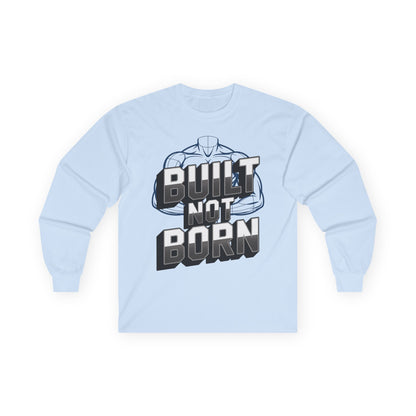 TEEZOCA built not born unisex long-sleeve t-shirt Light blue long-sleeve shirt with 'Built Not Born' graphic on a white background